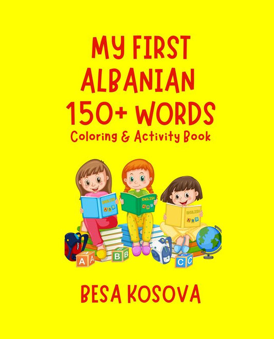 My First Albanian 150+ Words Coloring & Activity Book