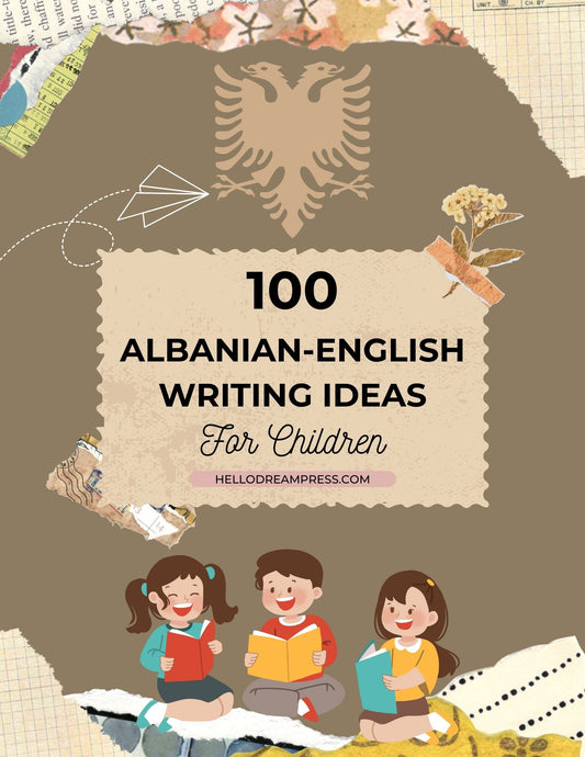 100 Albanian-English Writing Ideas For Children